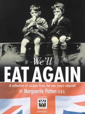 We'll Eat Again: A Collection of Recipes from the War Years Leisure, Home & Garden