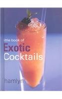Little Book of Exotic Cocktails book