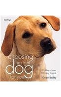 Choosing the Right Dog for You: Profiles of Over 200 Dog Breeds book
