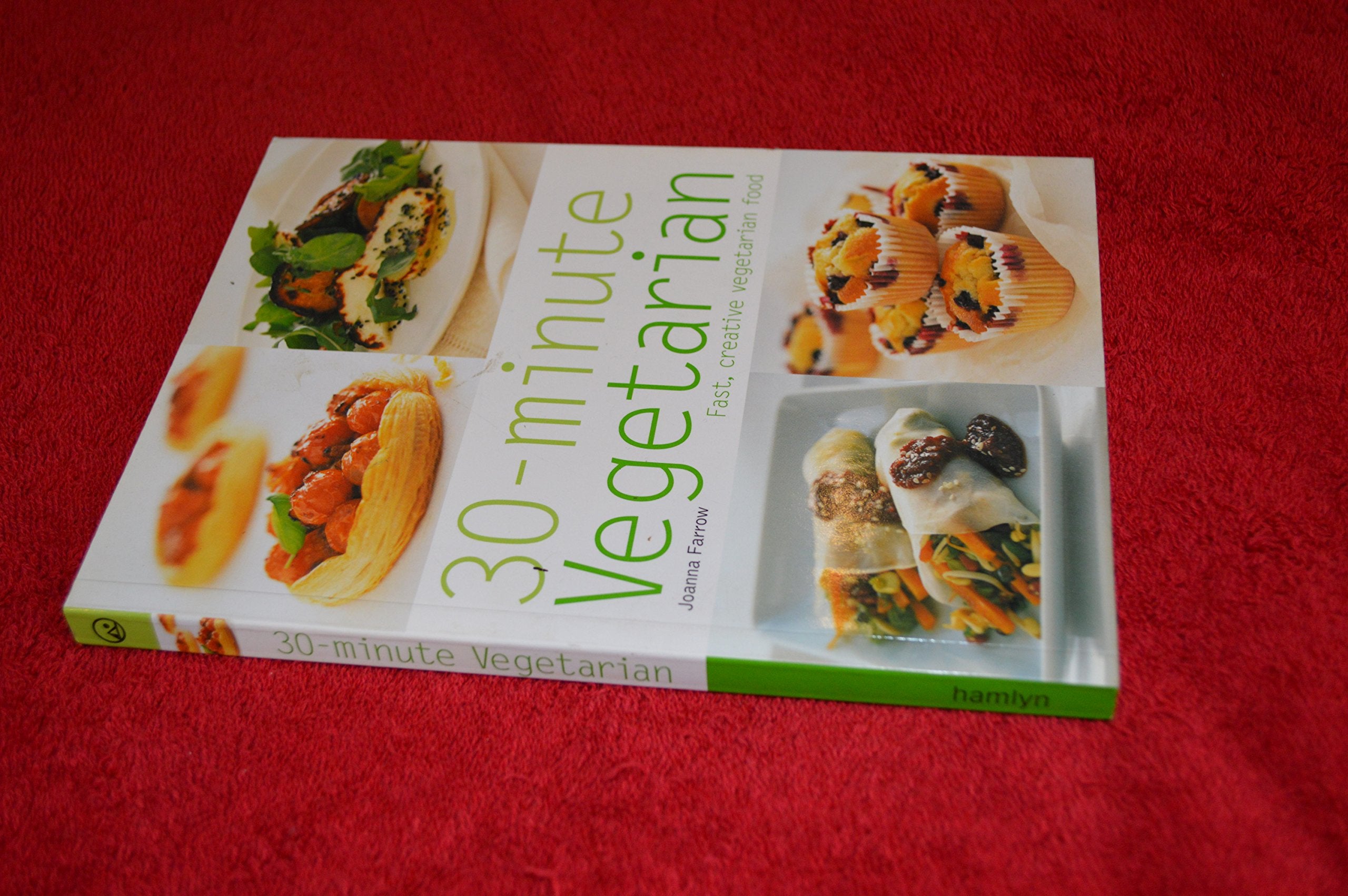 30-minute Vegetarian: Fast, creative vegetarian food Leisure, Home & Garden