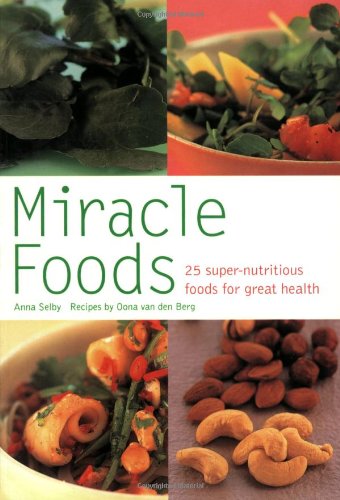 Miracle Foods: 25 Super-Nutrious Foods for Great Health (Pyramid Paperbacks) Leisure, Home & Garden