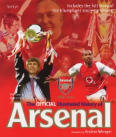 The Official Illustrated History of Arsenal 1886-2005 Politics & History