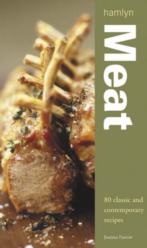 Meat: 80 Classic and Contemporary Recipes Leisure, Home & Garden