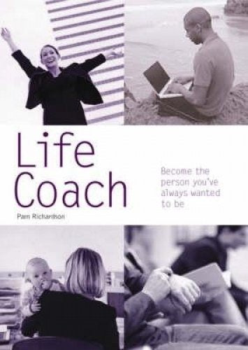 Life Coach: Become the Person You've Always Wanted to be (Pyramid Paperbacks) Lifestyle
