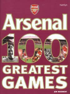 The Official Arsenal: 100 Greatest Games Leisure & Fun