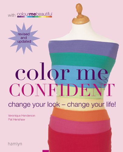 Color Me Confident: Change Your Look - Change Your Life! book