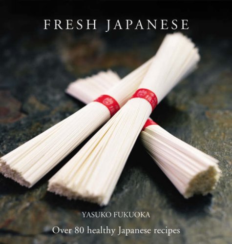 Fresh Japanese: Over 80 Healthy Japanese Recipes Leisure, Home & Garden