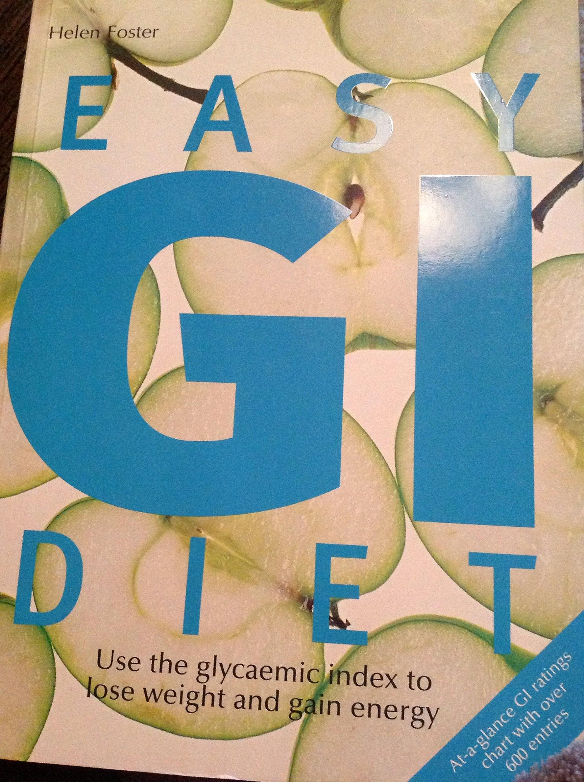 Easy GI Diet (Use glycaemic index to lose weight and gain energy book