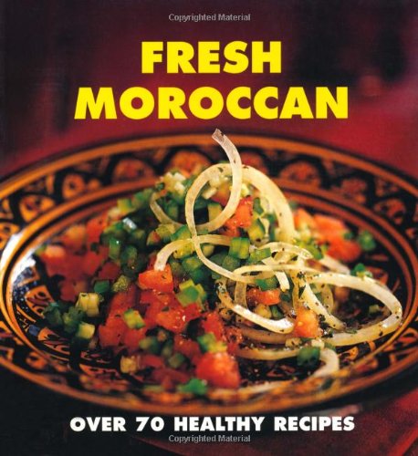 Fresh Moroccan: Over 70 healthy recipes Leisure, Home & Garden