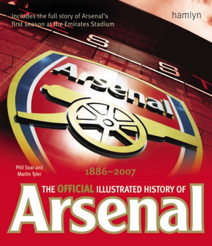 The Official Illustrated History of Arsenal 1886-2005 book