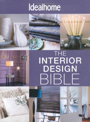 The Interior Design Bible: All the help you need to create your perfect space Architecture