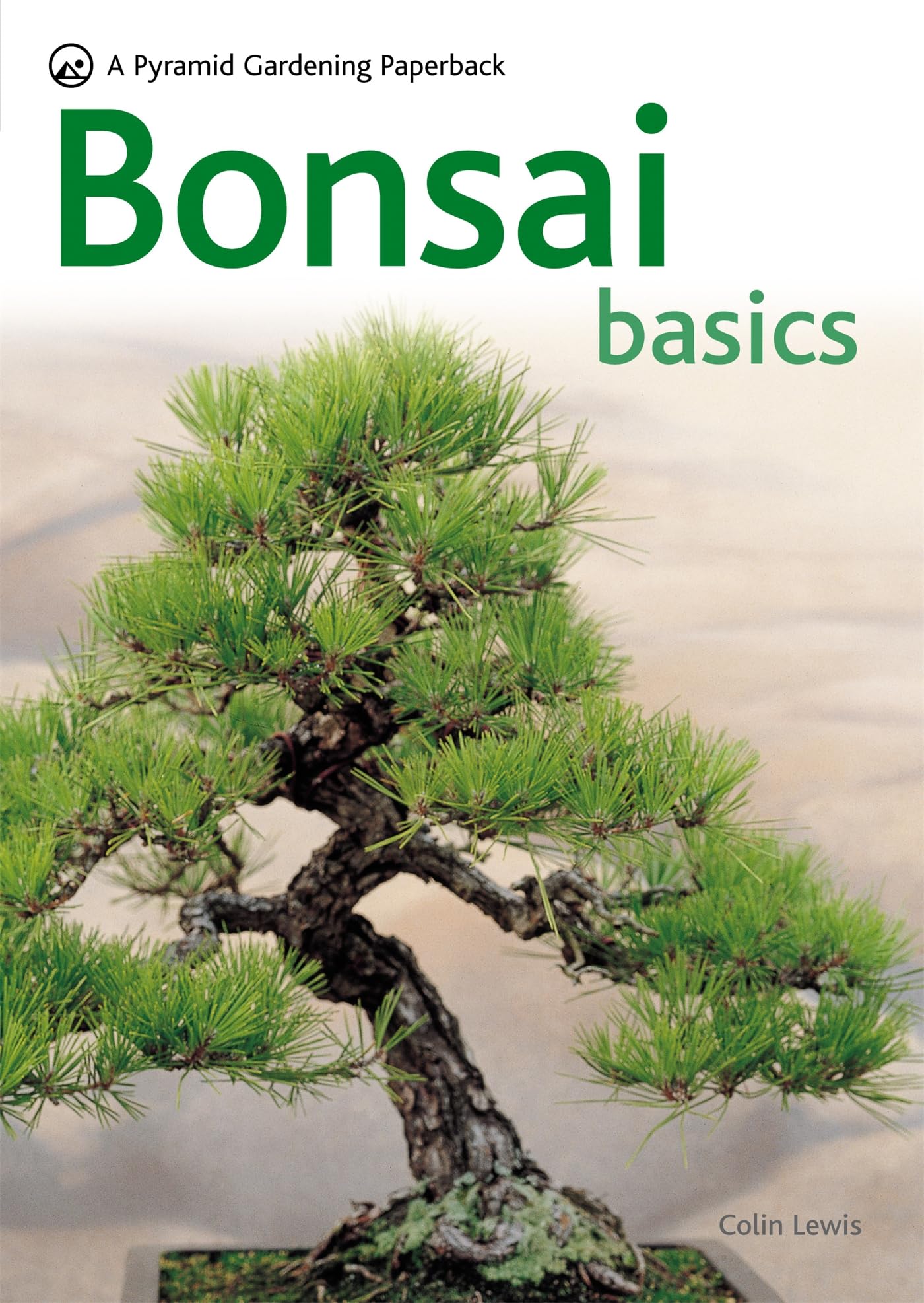 Bonsai Basics - A Comprehensive Guide to Care and Cultivation: A Pyramid Paperback (Pyramids) Garden & Plants