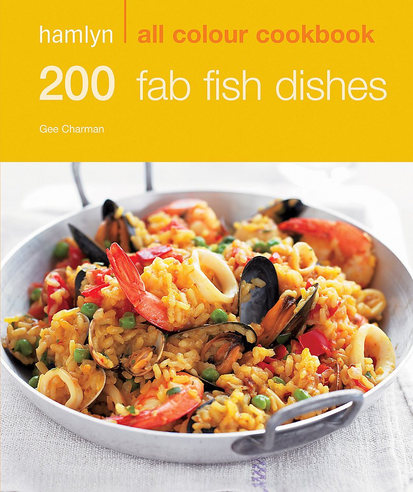 200 Fab Fish Dishes: Hamlyn All Colour Cookbook (Hamlyn All Colour Cookery) Leisure, Home & Garden