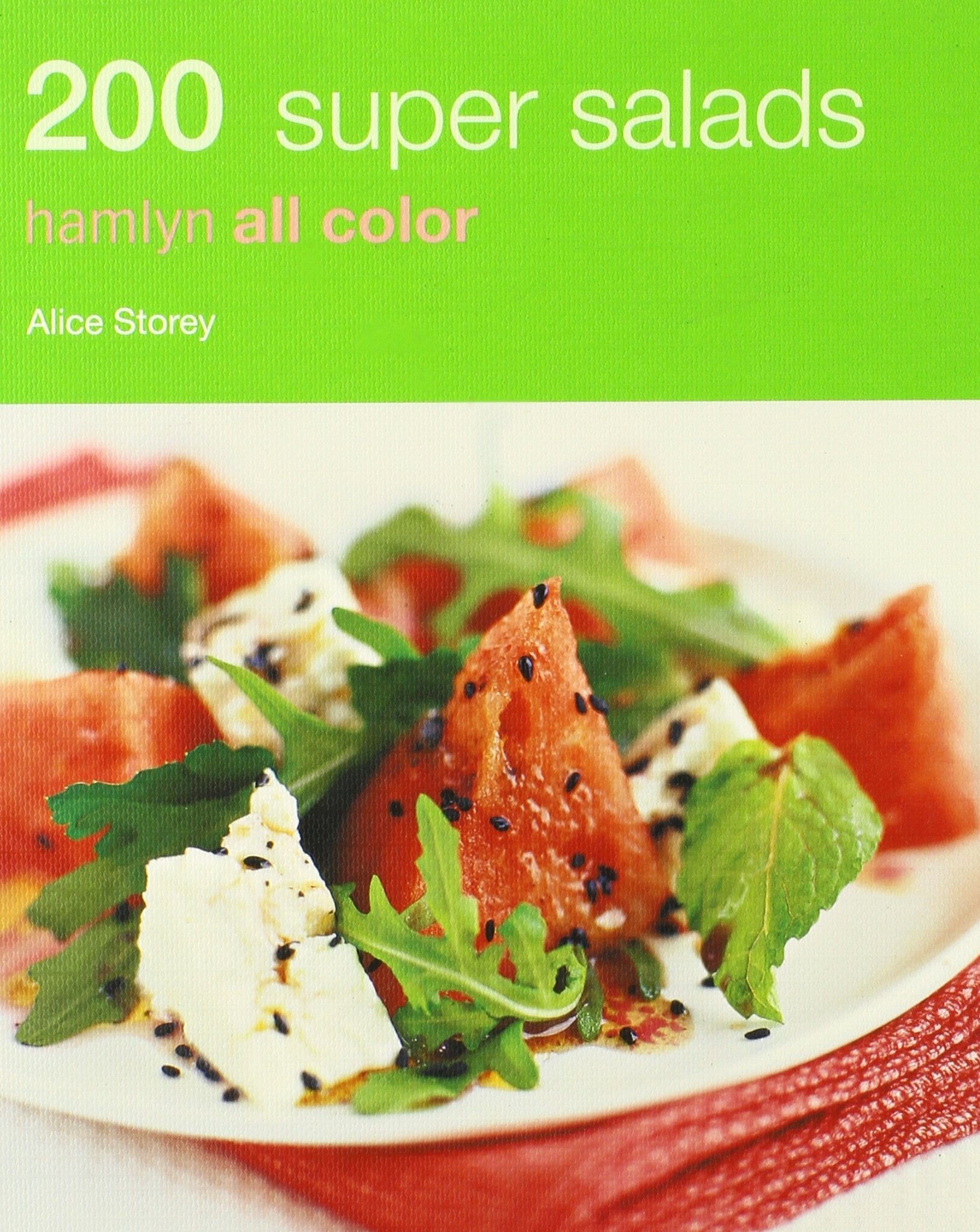 200 Super Salads: Hamlyn All Color Cooking & Enjoying