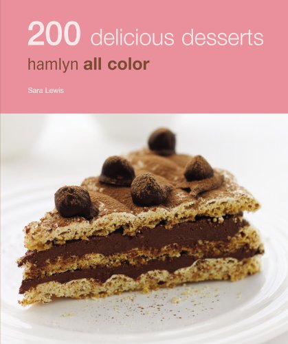 200 Delicious Desserts: Hamlyn All Color Cooking & Enjoying