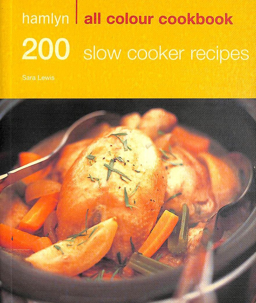 Hamlyn All Colour 200 Slow Cooker Recipes: Hamlyn All Colour Cookbook Leisure, Home & Garden