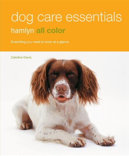 Dog Care Essentials: Hamlyn All Color (Hamlyn All Color Lifestyle) Pets
