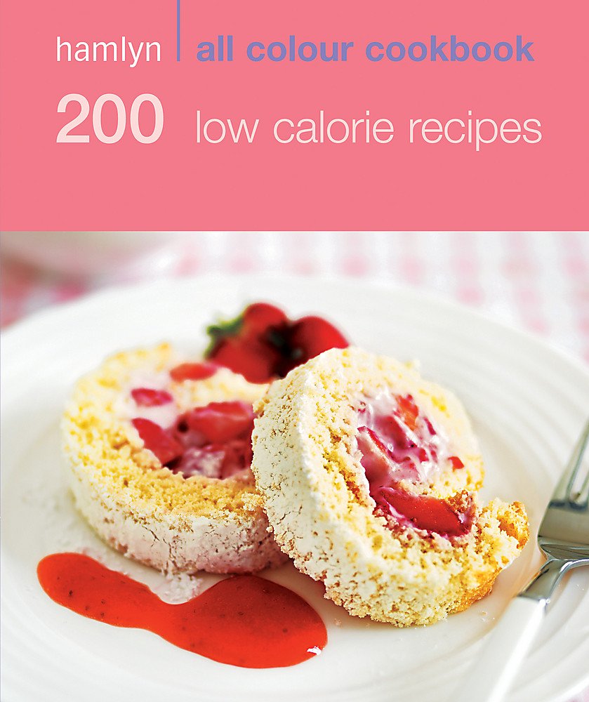 Hamlyn All Colour Cookery: 200 Low Calorie Recipes: Hamlyn All Colour Cookbook book