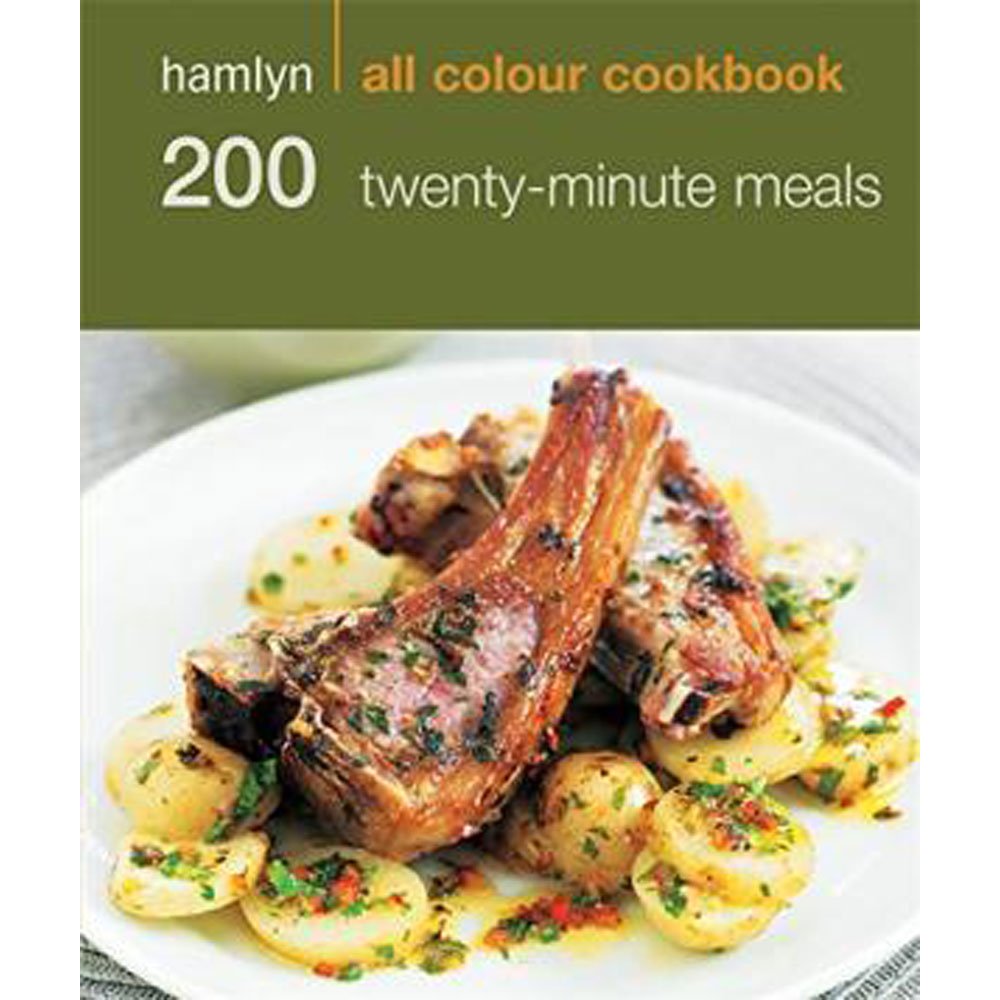 200 Twenty-Minute Meals: Hamlyn All Colour Cookbook (Hamlyn All Colour Cooker) Leisure, Home & Garden