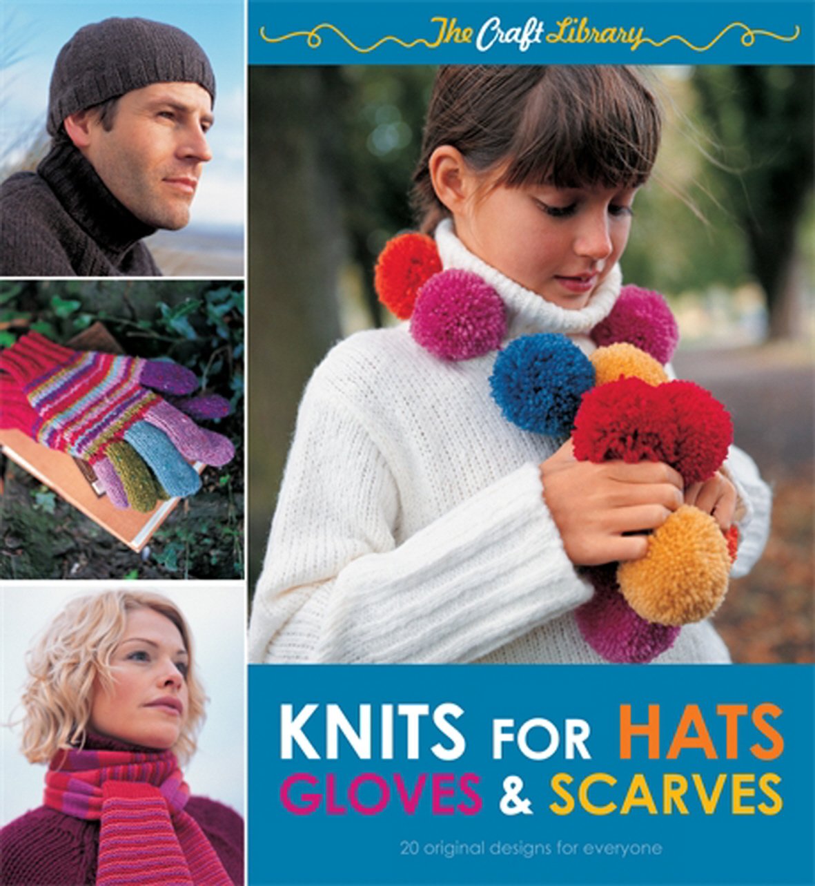 The Craft Library: Knits for Hats, Gloves & Scarves book