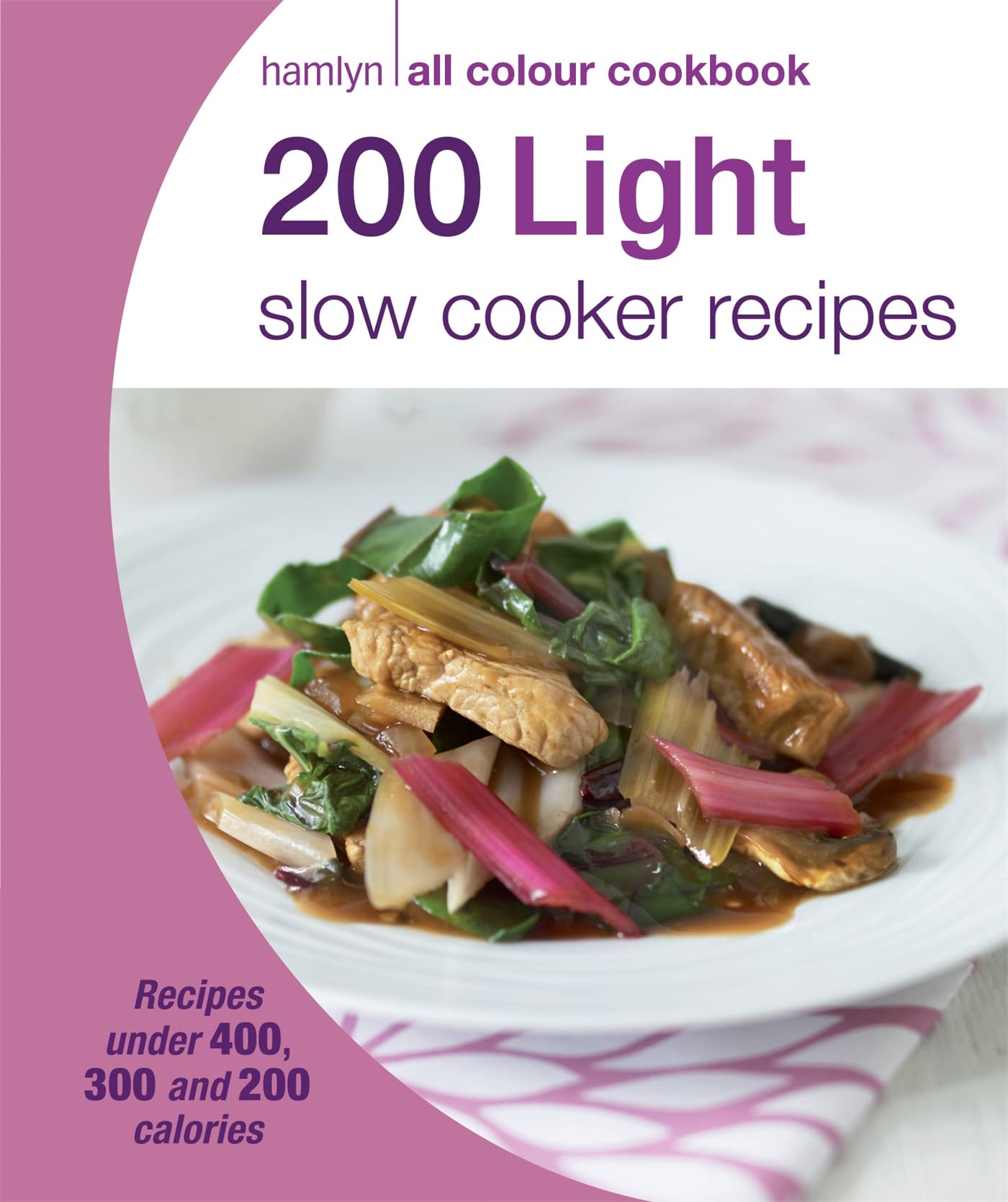 Hamlyn All Colour Cookery: 200 Light Slow Cooker Recipes Leisure, Home & Garden