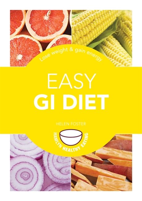 Easy GI Diet: Use the Glycaemic Index to Lose Weight and Gain Energy (Pyramid Paperbacks) Leisure, Home & Garden