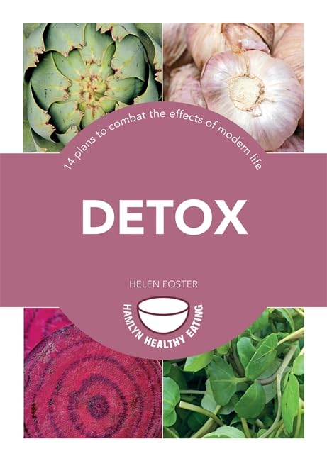 Detox: 14 Plans to Combine the Effects of Modern Life (Hamlyn Healthy Eating) Health, Nutrition & Fitness