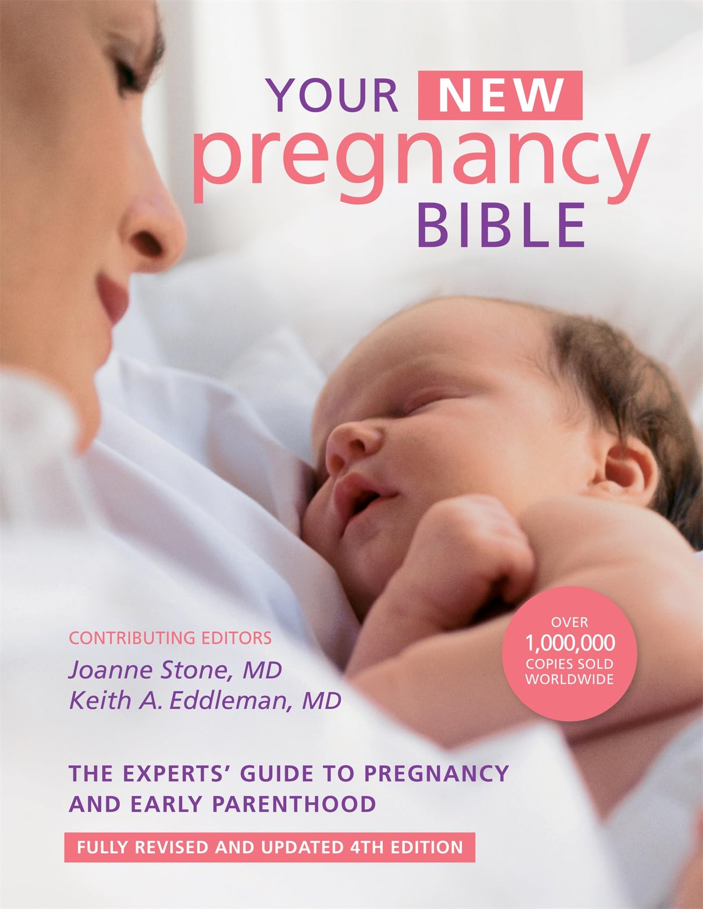 Your New Pregnancy Bible: The Experts' Guide to Pregnancy and Early Parenthood Parents & Children