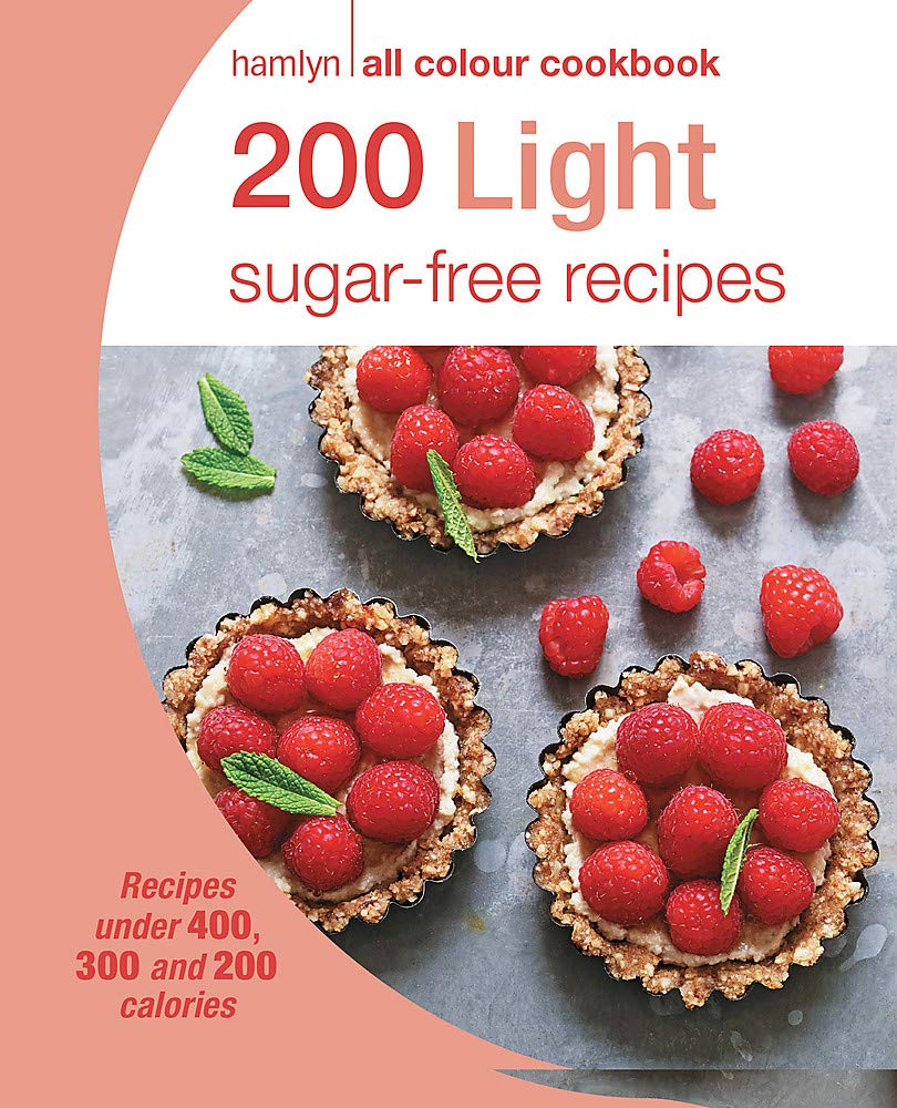 Hamlyn All Colour Cookery: 200 Light Sugar-free Recipes Leisure, Home & Garden