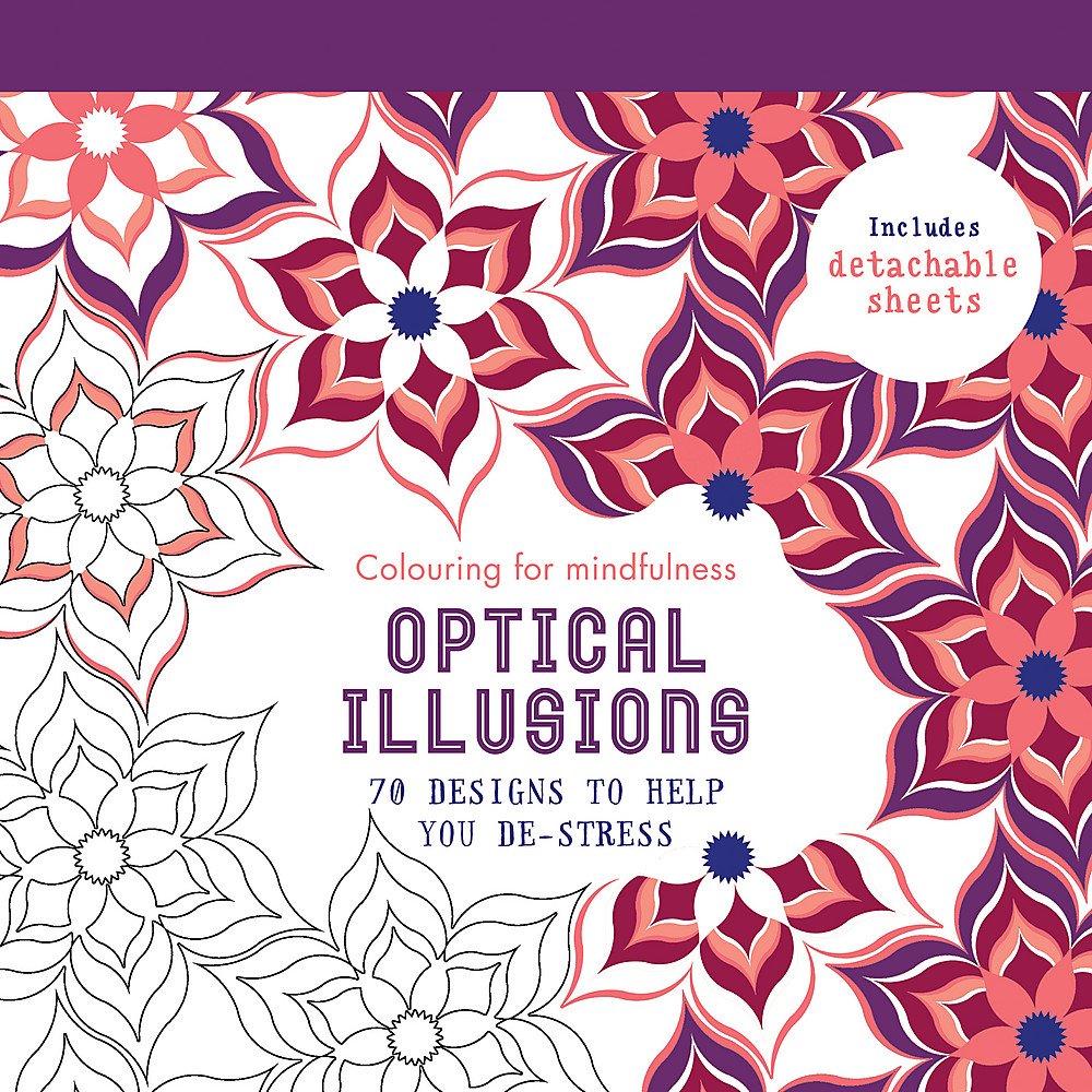 Optical Illusions: 70 designs to help you de-stress (Colouring for Mindfulness) Hobbies & Crafts