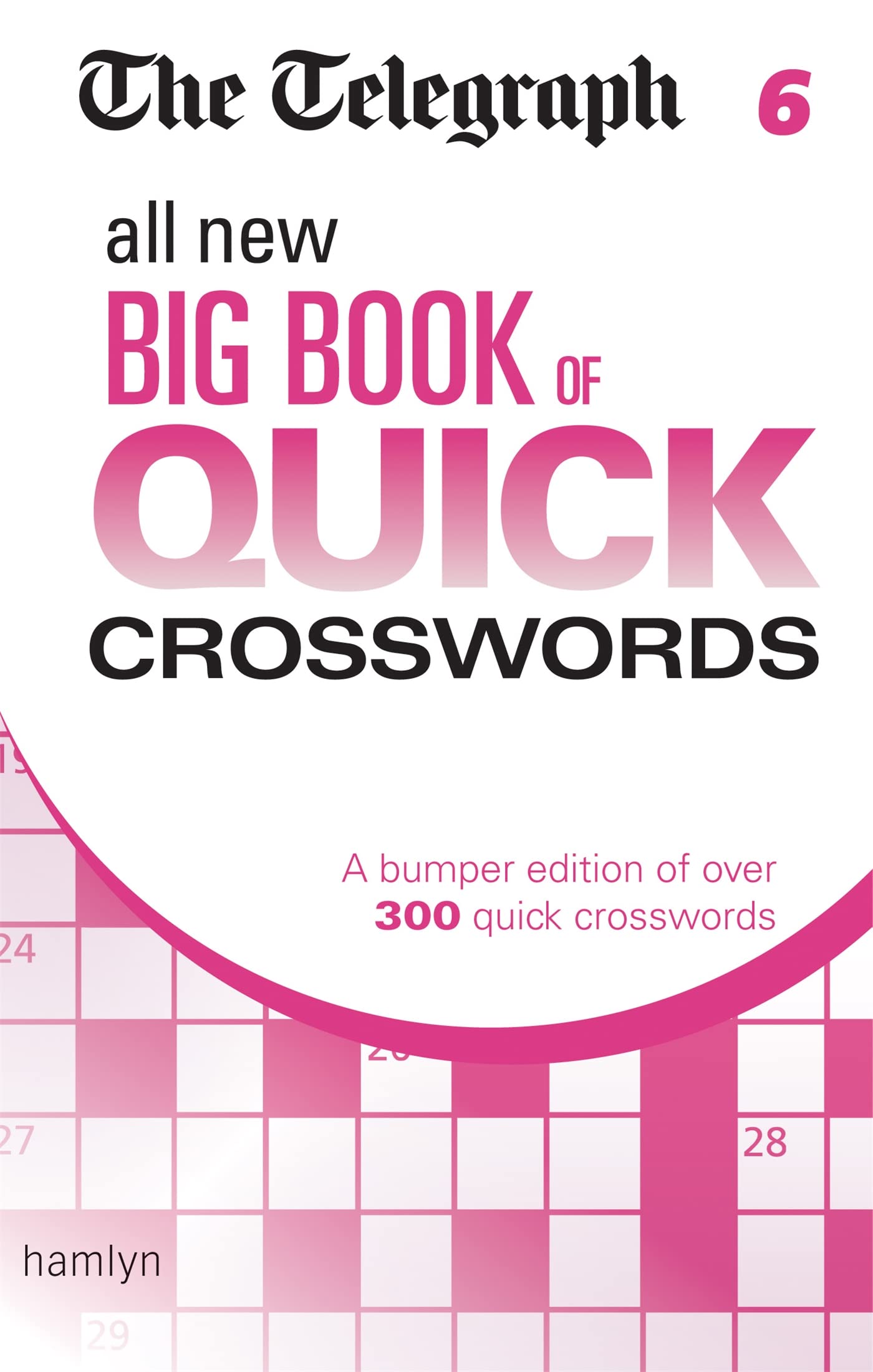 The Telegraph: All New Big Book of Quick Crosswords 6 book