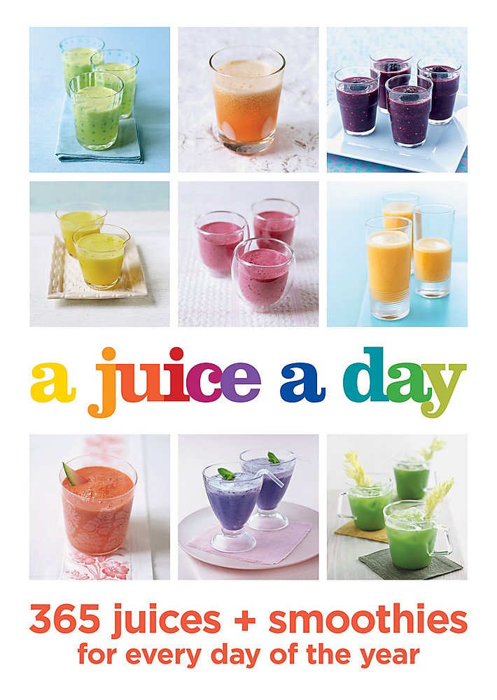 A Juice a Day: 365 juices + smoothies for every day of the year Leisure, Home & Garden