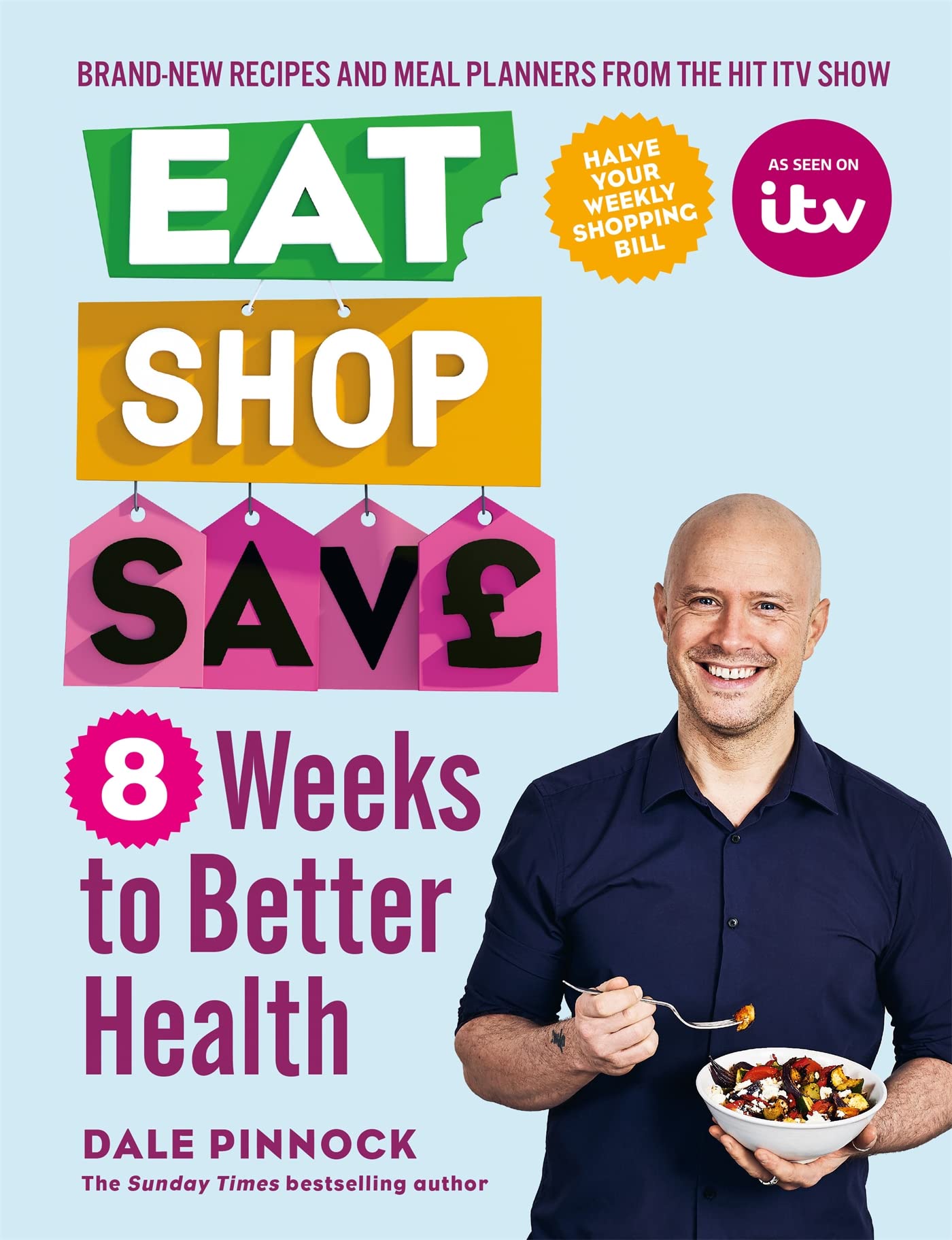Eat Shop Save: 8 Weeks to Better Health Business, Finance & Career