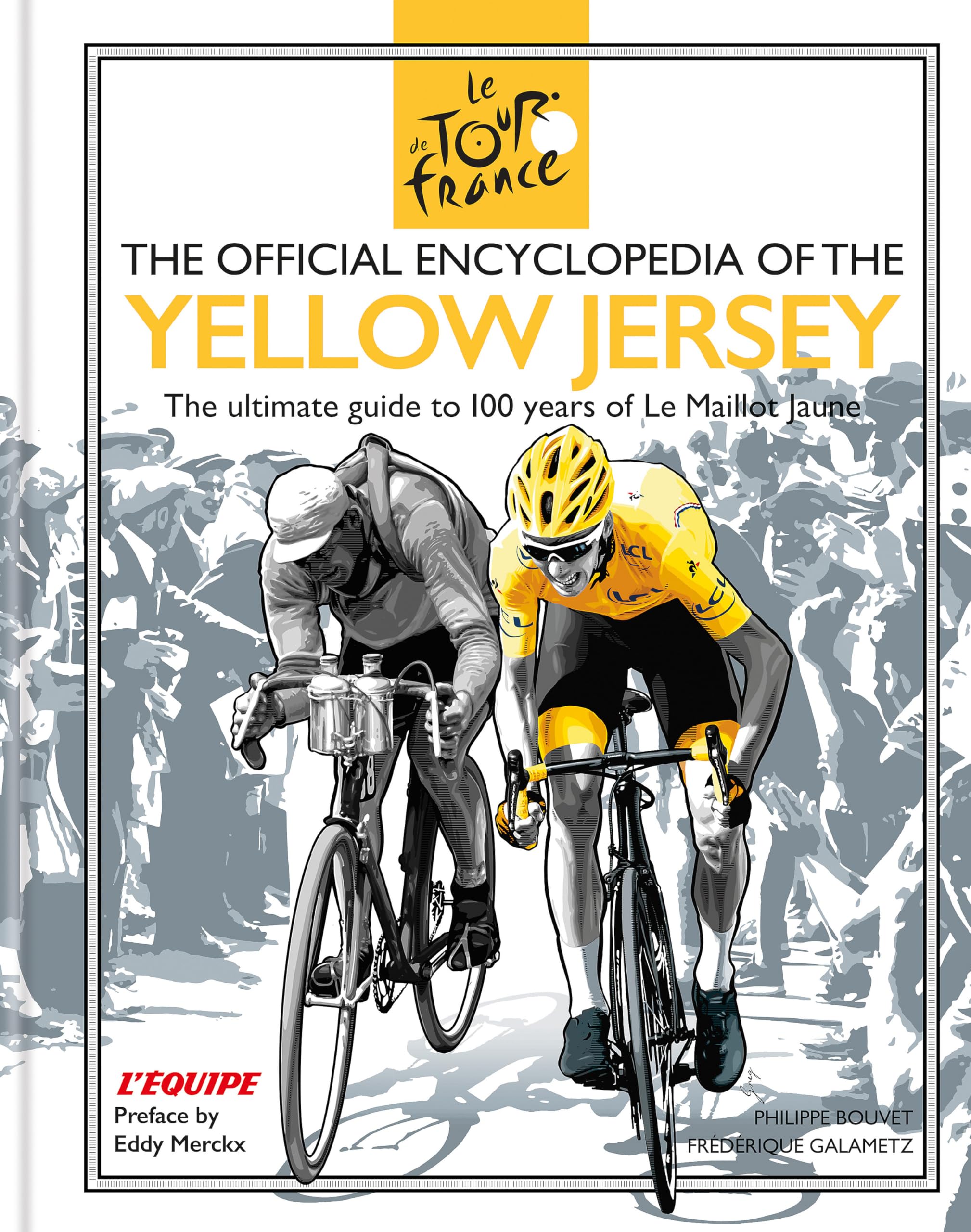 The Official Encyclopedia of the Yellow Jersey: 100 Years of the Yellow Jersey (Maillot Jaune) Reference Books