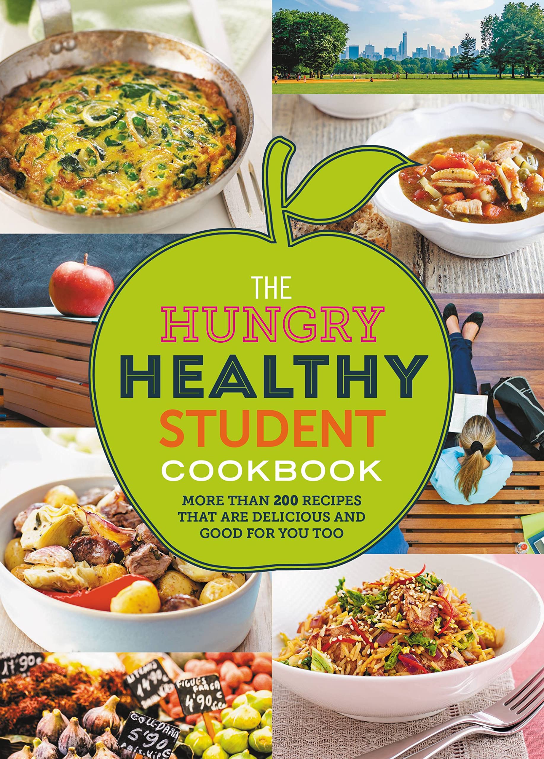 The Hungry Healthy Student Cookbook: More than 200 recipes that are delicious and good for you too (The Hungry Cookbooks) Leisure, Home & Garden