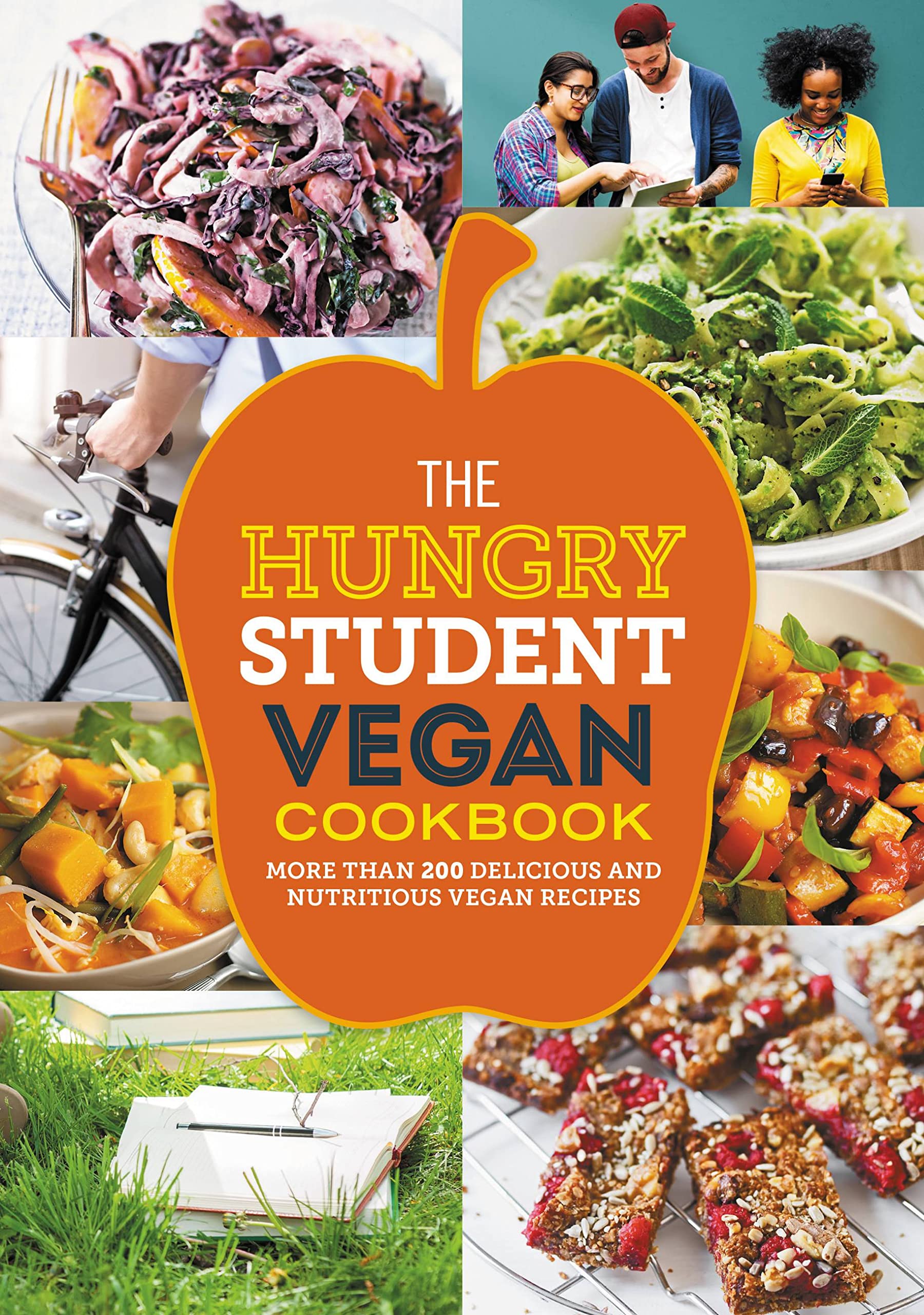 The Hungry Student Vegan Cookbook: More Than 200 Delicious and Nutritious Vegan Recipes Cooking & Enjoying