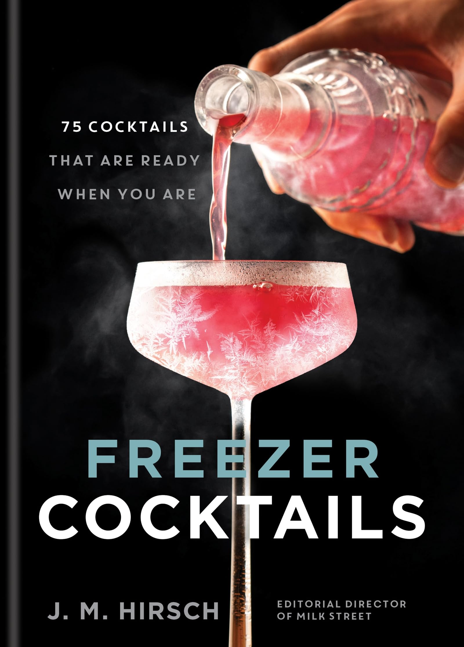Freezer Cocktails: 75 cocktails that are ready when you are Leisure, Home & Garden