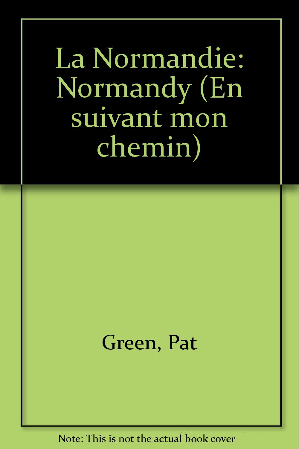 La Normandie: Normandy (En suivant mon chemin) Books