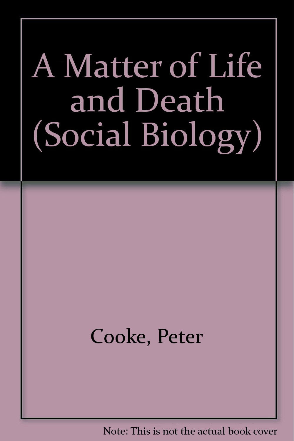 A Matter of Life and Death (Social Biology S.) Books