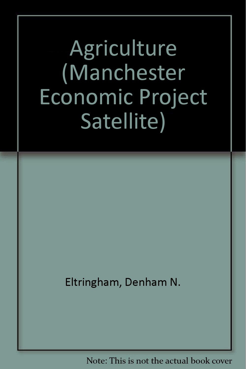 Agriculture (Manchester Economic Project Satellite) Books