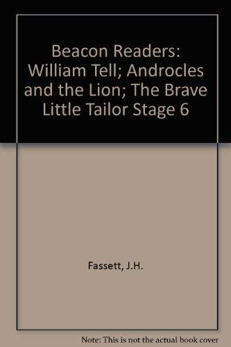 William Tell; Androcles and the Lion; The Brave Little Tailor (Stage 6) (Beacon readers) Books