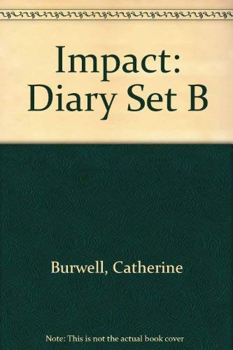 Impact: Set B The Diary By Catherine Burwell book