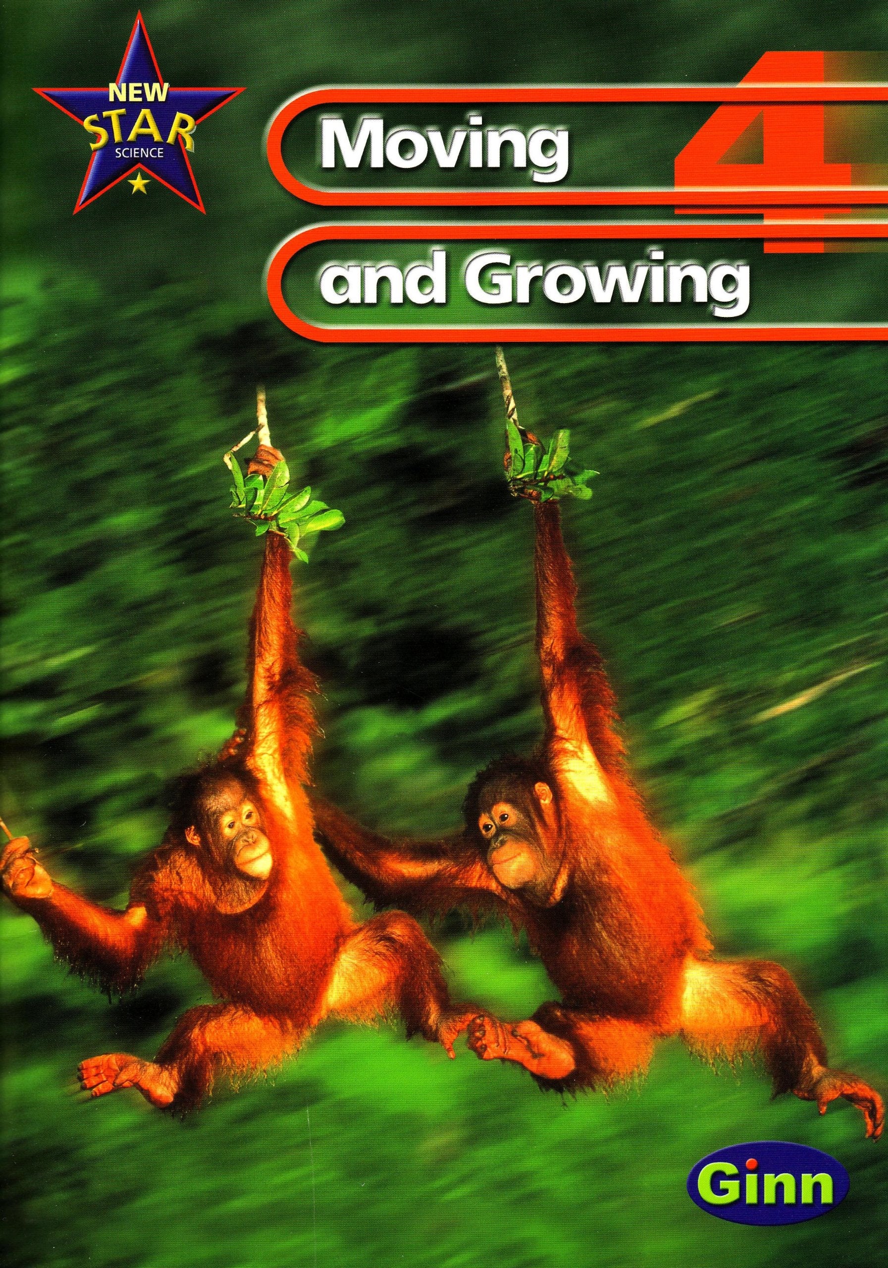 New Star Science: Year 4:Moving And Growing Pupils` Book (STAR SCIENCE NEW EDITION) Non-fiction