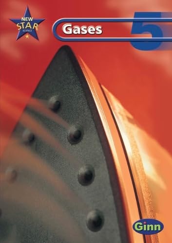 New Star Science: Year 5: Gases Pupils` Book (STAR SCIENCE NEW EDITION) Non-fiction