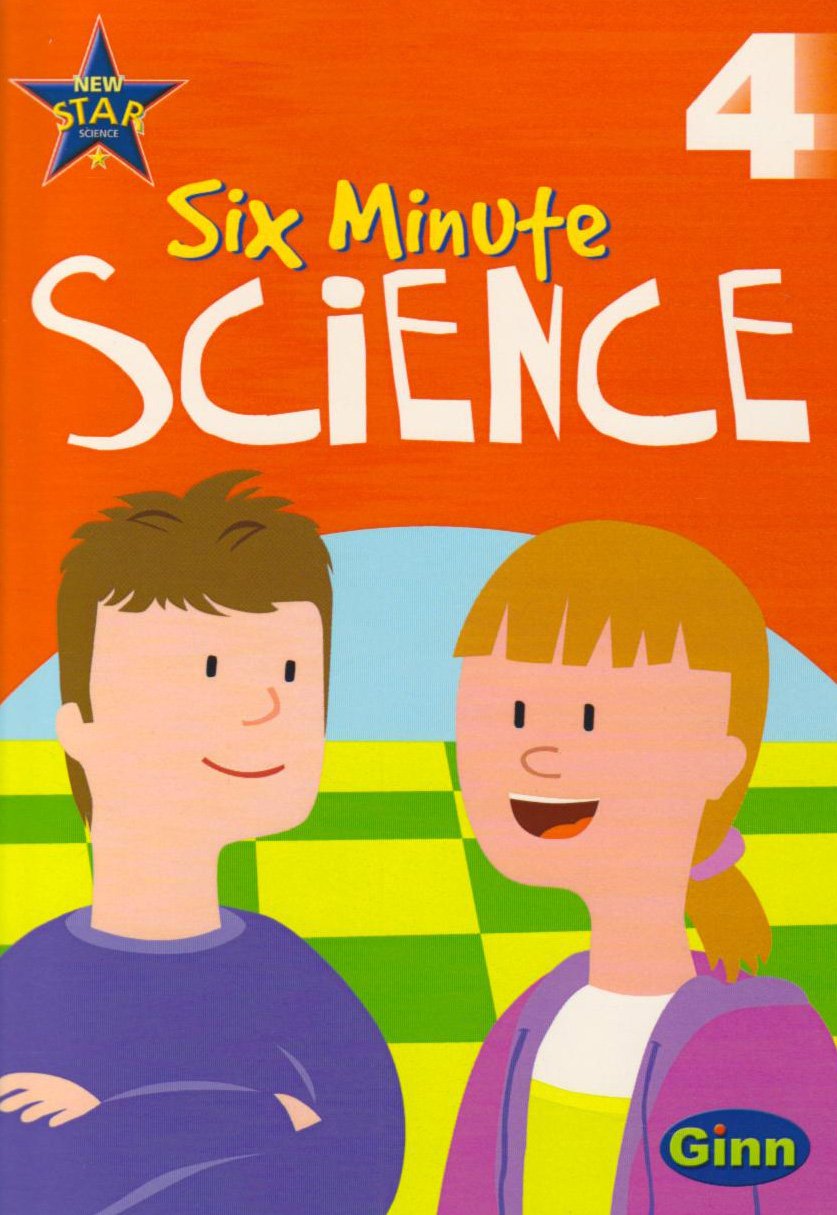 Ginn Six Minute Science: Year 4: Age 8 to 9 (STAR SCIENCE NEW EDITION) Non-fiction