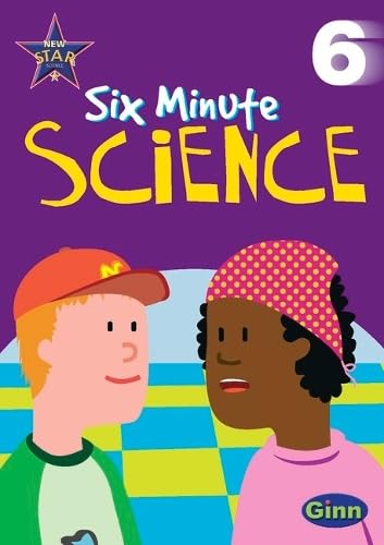 New Star Science Six Minute Science Yr6/P7: Activities (STAR SCIENCE NEW EDITION) Non-fiction