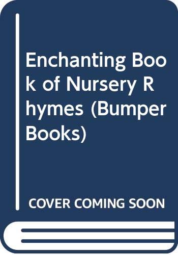 Enchanting Book of Nursery Rhymes (Bumper Books) Books