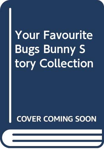 Your Favourite Bugs Bunny Story Collection Novels & Short Stories