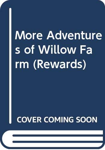 More Adventures of Willow Farm (Rewards S.) Novels & Short Stories
