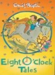 Eight O'Clock Tales (The O'Clock Tales) Novels & Short Stories